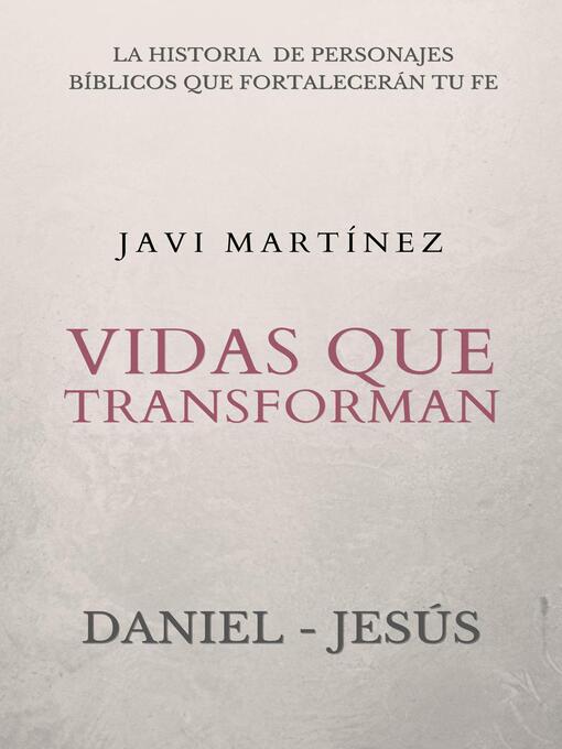 Title details for Vidas que transforman (Daniel y Jesús) by Javi Martínez - Available